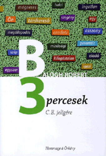 Balogh Robert - 3 percesek - C. E. jeligre