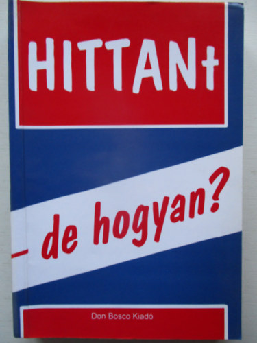P. Szke Jnos - Hittan - de hogyan?