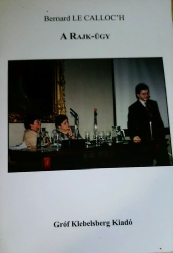 Bernard le Calloc'h - a Rajk-gy