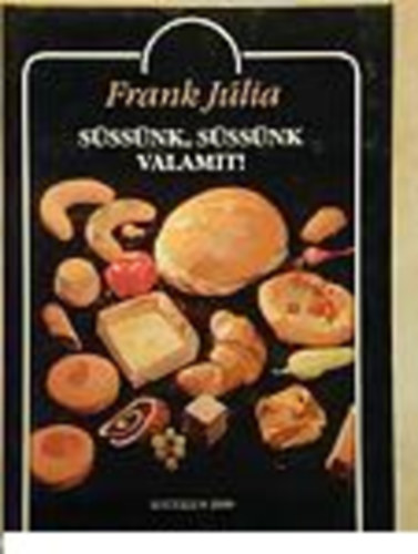 Frank Jlia - Sssnk, sssnk valamit!