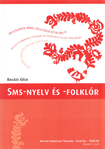 Dr. Balázs Géza - Sms-nyelv és -folklór