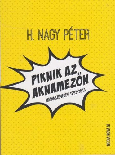H. Nagy P�ter - Piknik az aknamez�n