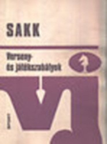 Gspr Jnos; Mohcsi Lszl - Sakk (Verseny- s jtkszablyok)