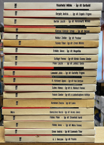 V�s�rhelyi Mikl�s, Gergely Andr�s, Bert�k L�szl�, Karcsai Kulcs�r Istv�n, Hal�sz Zolt�n, T�sk�s Tibor, Erd�dy J�nos, Szil�gyi Ferenc, P�ter L�szl�, Levendel J�lia, R. V�rkonyi �g - 19 db �gy �lt k�tet: Garibaldi, Engels Frigyes, V�r�smarty Mih�ly, D�ryn�, Pasteur, Zr�nyi Mikl�s, Magell�n, K�r�si Csoma S�ndor, Juh�sz Gyula, Karinthy Frigyes, Vak Botty�n, II. R�k�czi Ferenc, A szabads�gharc k�lt�je, Lenin, Ar