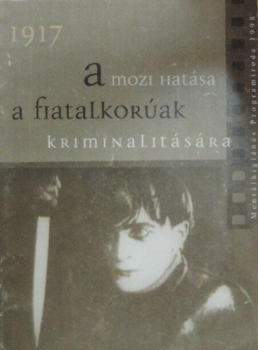 Schilling Endre - A mozi hatása a fiatalkorúak kriminalitására