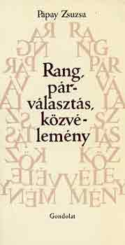 Pápay Zsuzsa - Rang, párválasztás, közvélemény