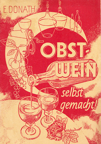 Ehrhard Donath - Obstwein selbst gemacht! (Gymlcsbor kszts)