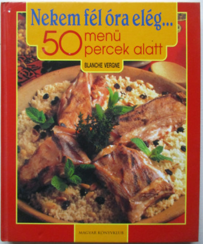 Blanche Vergne - Nekem fl ra elg... - 50 men percek alatt
