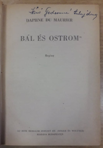 Daphne Du Maurier - Bál és ostrom