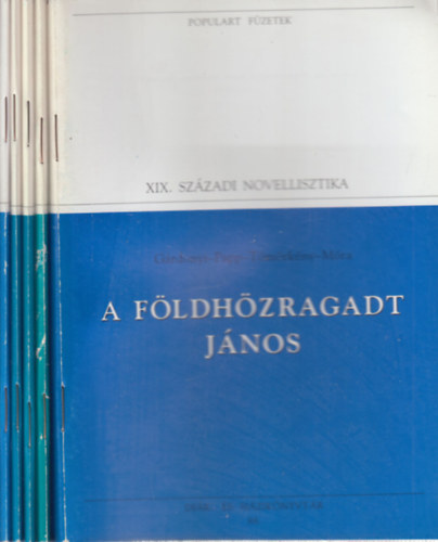 5 db. Populart füzetek: XIX. századi magyar írók (A Földhözragadt János + A háromszínű kandúr + Meg tudnék halni + Az üstökös + Nemes rozsda)