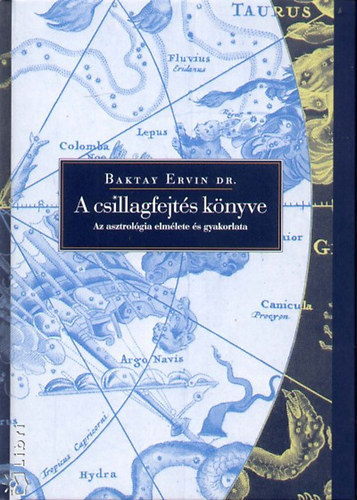SZERZ� Dr. Baktay Ervin SZERKESZT� Varga Katalin - A csillagfejt�s k�nyve Az asztrol�gia alkalmaz�sa, Csillag�szati alapismeretek,A horoszk�pelemek �rtelmez�se. A plan�t�k, �llat�vi jegyek �s h�zak jelent�startalma, A horoszk�p kifejt�se, A horoszk�pelemek sorrav�tele �s �rt�kel