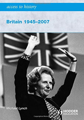 Michael Lynch - Access to history Britain 1945-2007