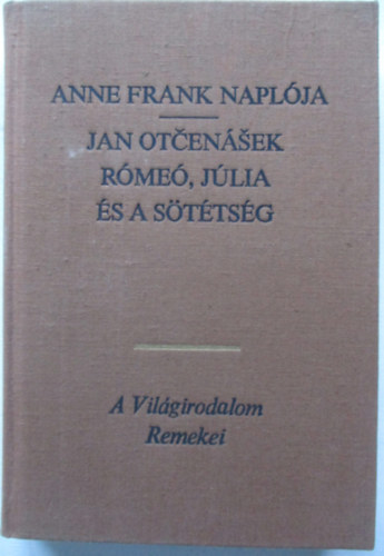 Anne Frank . Jan Otenek - Anne Frank naplja - Rme, Jlia s a sttsg