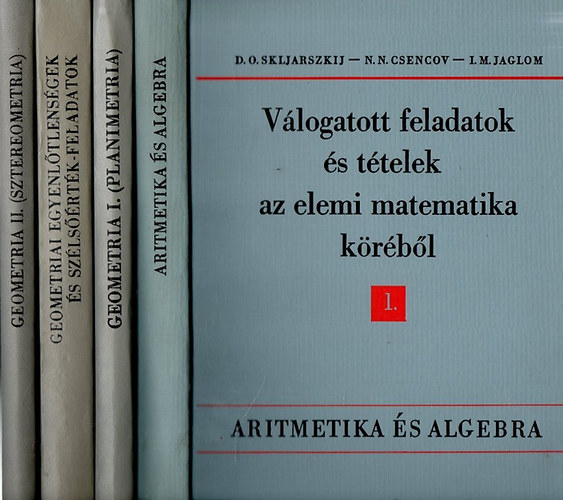 Skljarszkij-Csencov-Jaglom - Vlogatott feladatok s ttelek az elemi matematika krbl (1., 2/1., 2/2., 3.)