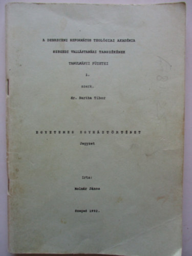 A Debreceni Református Teológiai Akadémia szegedi vallástanári tanszékének tanulmányi füzete 1.