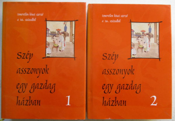 ismeretlen k�nai szerz� - Sz�p asszonyok egy gazdag h�zban I-II.