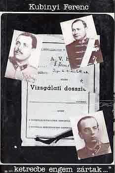 Kubinyi Ferenc - "...ketrecbe engem zártak..."