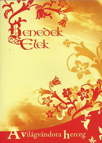 Benedek Elek - A vilgvndora herceg