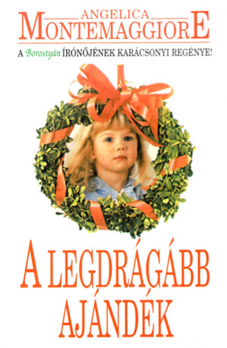 Angelica Montemaggiore - A legdrágább ajándék