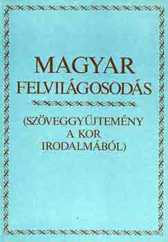 V. Kovcs F.-Kulin F. (szerk.) - Magyar felvilgosods (szveggyjtemny a kor irodalmbl)