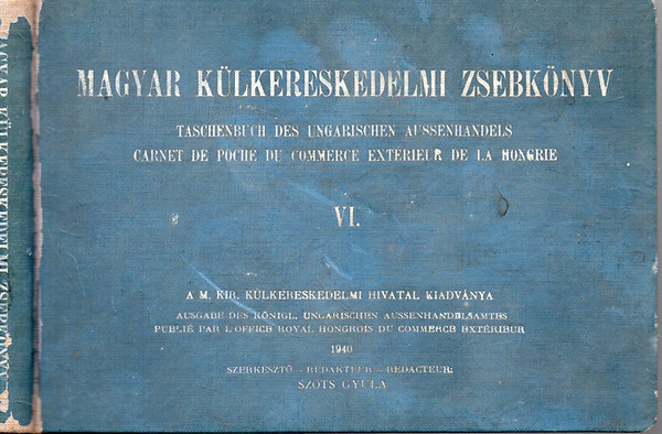 Szts Gyula (szerk.) - Magyar klkereskedelmi zsebknyv - VI. vfolyam (Jahrgang-Anne)