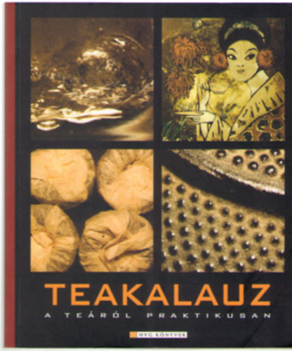 Szentirmai Dra (szerk.) - Teakalauz - A terl praktikusan