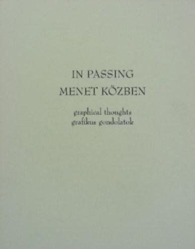 In Passing/ menet kzben - grafikus gondolatok