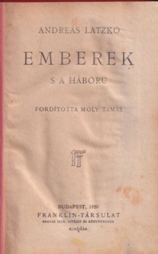 Andreas Latzko - Emberek s a hbor