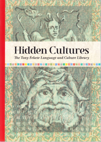Tam�s Glaser - Hidden Cultures. The Tony Fekete Language and Culture Library