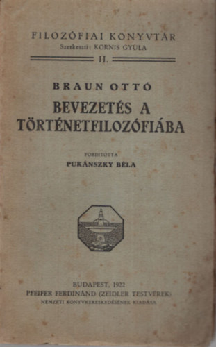 Braun Ott, Kornis Gyula (szerk.) - Bevezets a trtnetfilozfiba