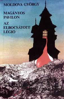 Moldova Gy�rgy - Mag�nyos pavilon-az elbocs�tott l�gi�