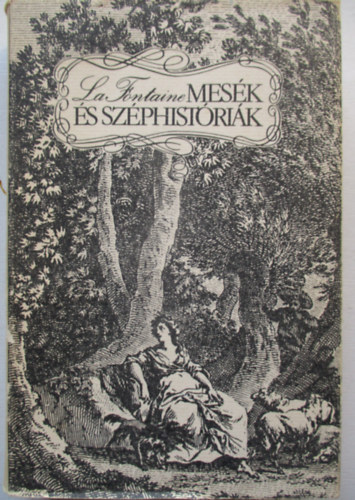 Jean De La Fontaine - Mesék és széphistóriák