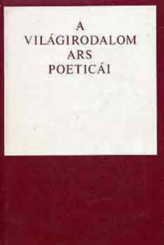 Anakren Euripidsz Platn Arisztotelsz Plutarkhosz Pszeudo-Longinosz Marcus Tullius Cicero Titus Lucretius Carus Publius Vergilius Maro Quintus Flaccus Horatius - A vilgirodalom ars poetici  Grg irodalom - Rmai irodalom - Angol irodalom - Amerikai irodalom - Belga irodalom - Latin-amerikai spanyol irodalom