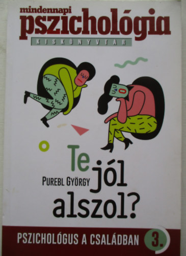 Dr. Purebl György - Te jól alszol?