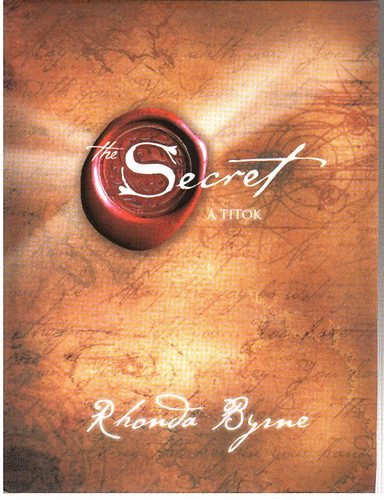Rhonda Byrne - A titok - p�nz p�rkapcsolat eg�szs�g