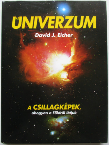 David J. Eicher - Az Univerzum - A csillagk�pek, ahogyan a F�ldr�l l�tjuk