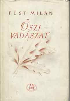 Füst Milán - Őszi vadászat