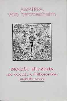 H. C. Agrippa von Nettesheim - Okkult filozfia II. ktet