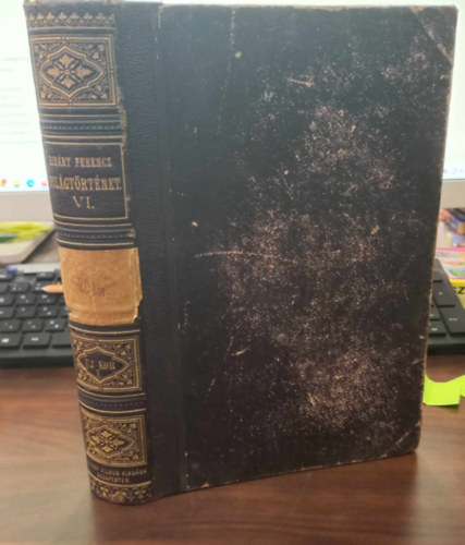 Dr. Rib�ry Ferencz, Dr. Marczali Henrik - Vil�gt�rt�nelem a m�velt magyar k�z�ns�g sz�m�ra. (VI. k�tet.) Az ujkor t�rt�nete. I. k�tet: A reformatiotol a vesztf�liai b�k�ig.