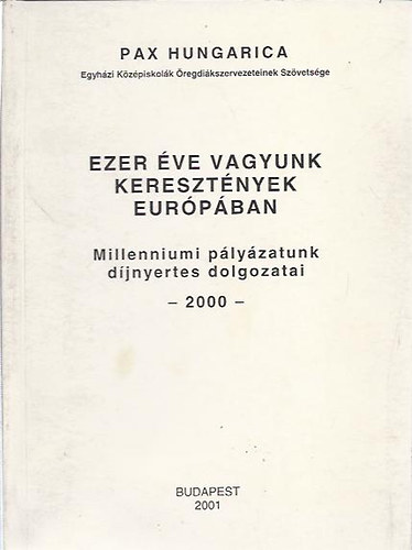 Ezer �ve vagyunk kereszt�nyek Eur�p�ban
