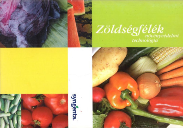 Zöldségfélék - növényvédelmi technológia