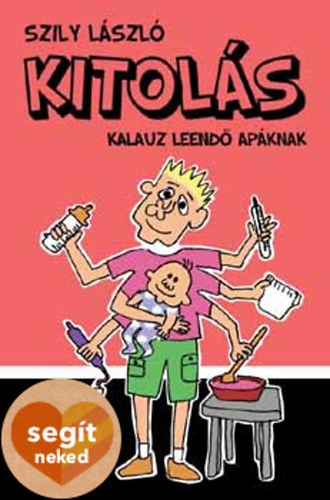 Szily Lszl - Kitols - Kalauz leend apknak