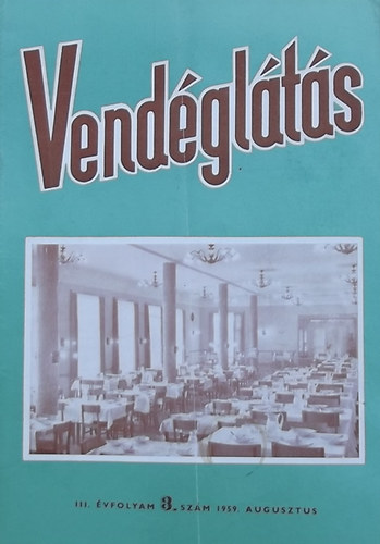 Lzr Gza (szerk.) - Vendglts III. vfolyam 8. szm (1959)
