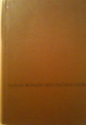 Varjas Miklós - Megpróbáltatás