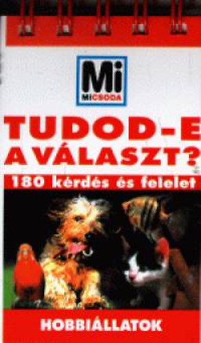 Lvai Jlia (szerkeszt) - Tudod-e a vlaszt? - Hobbillatok (Mi micsoda) 180 krds s felelet