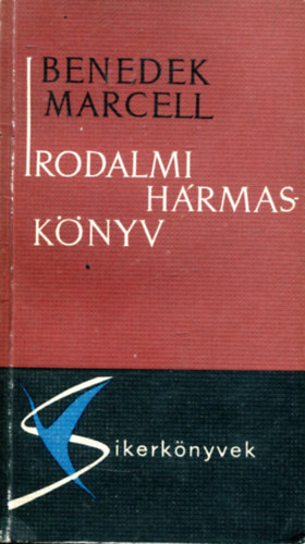 Benedek Marcell - Irodalmi h�rmask�nyv