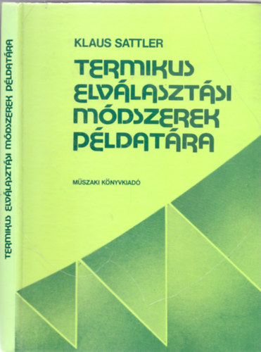 Klaus Sattler - Termikus elvlasztsi mdszerek pldatra (62 brval)