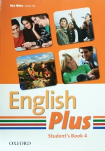 Ben Wetz, Diana Pye - English Plus Student's Book 4