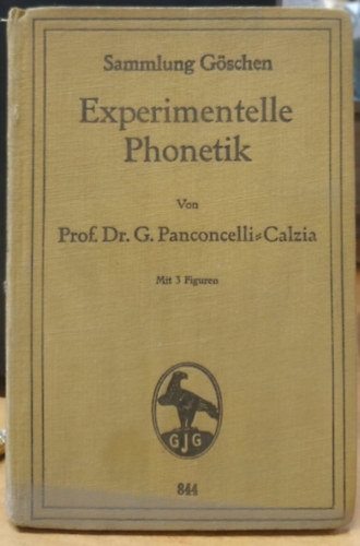 Prof. Dr. Giulio Panconcelli-Calzia - Experimentelle Phonetik 844 - Sammlung Göschen