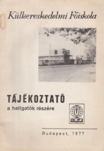 Klkereskedelmi Fiskola tjkoztat a hallgatk rszre 1977